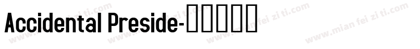 Accidental Preside字体转换
